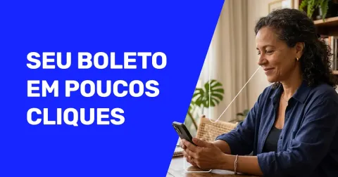 Mulher utilizando celular, texto: "Seu boleto em poucos cliques"